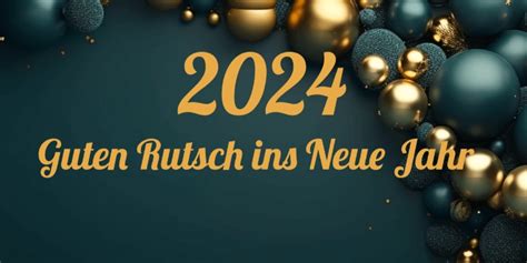 guten rutsch ins neue jahr 2024|neue jahrgrüße für 2024.